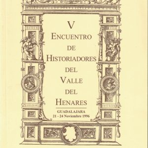 V Actas del Encuentro de historiadores del valle del Henares